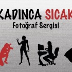 Fotoğraf Sergisi: Kadınca Sıcak, Fotoğrafmetre - azgezmis.com